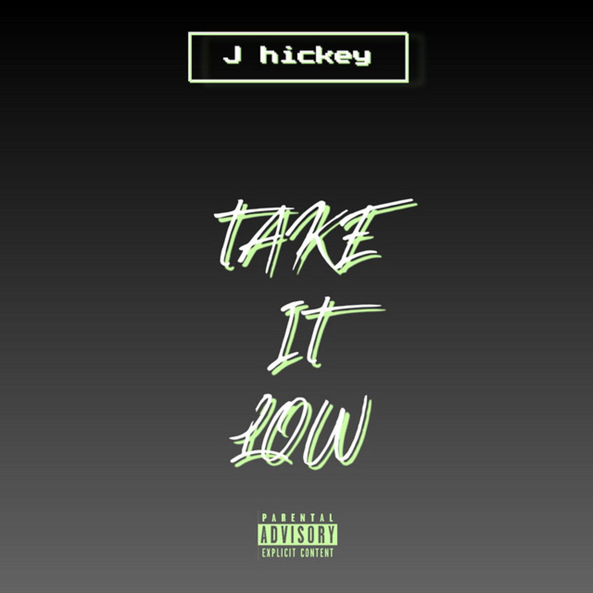 TAKE IT LOW