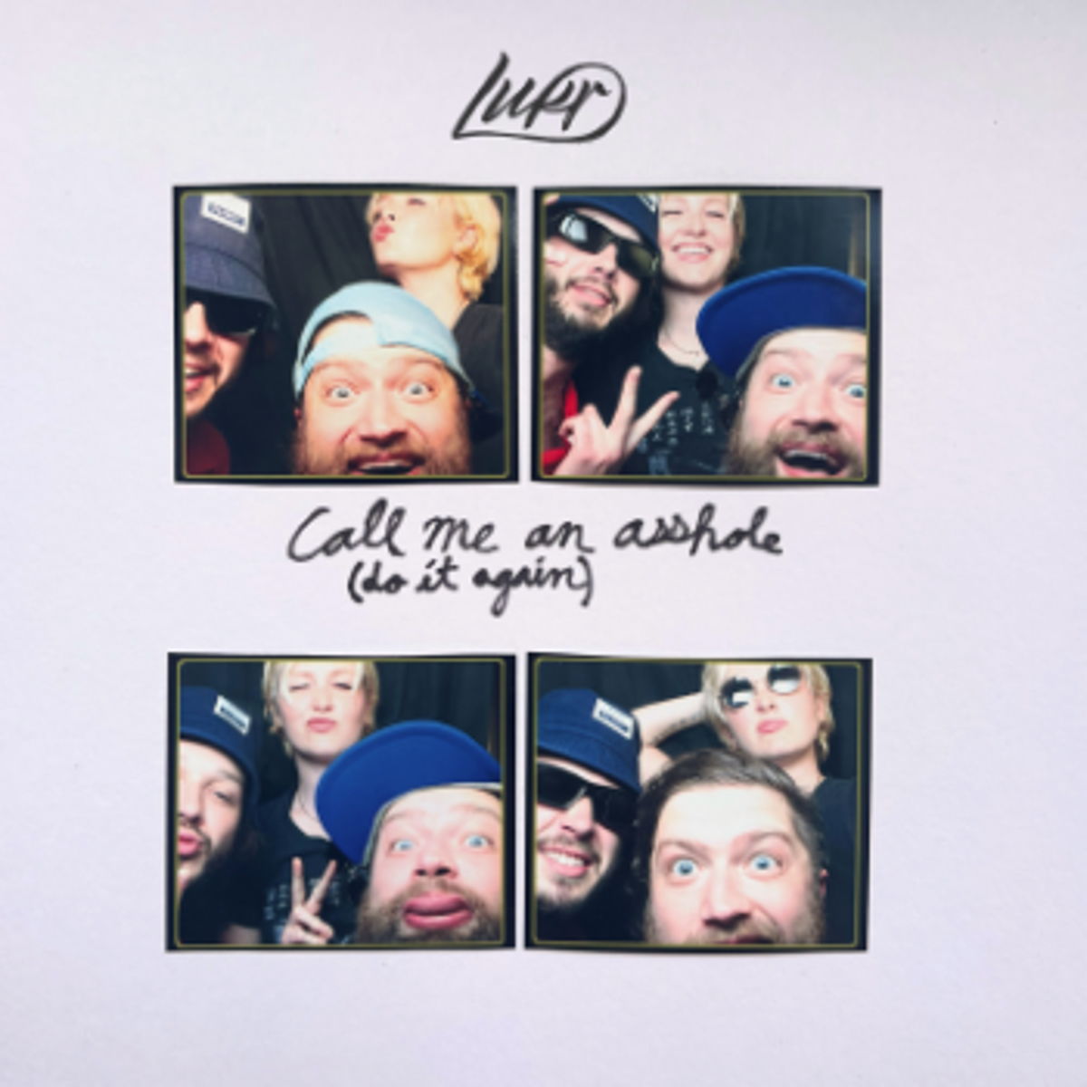 Call Me An Asshole (Do It Again): LISTEN HERE