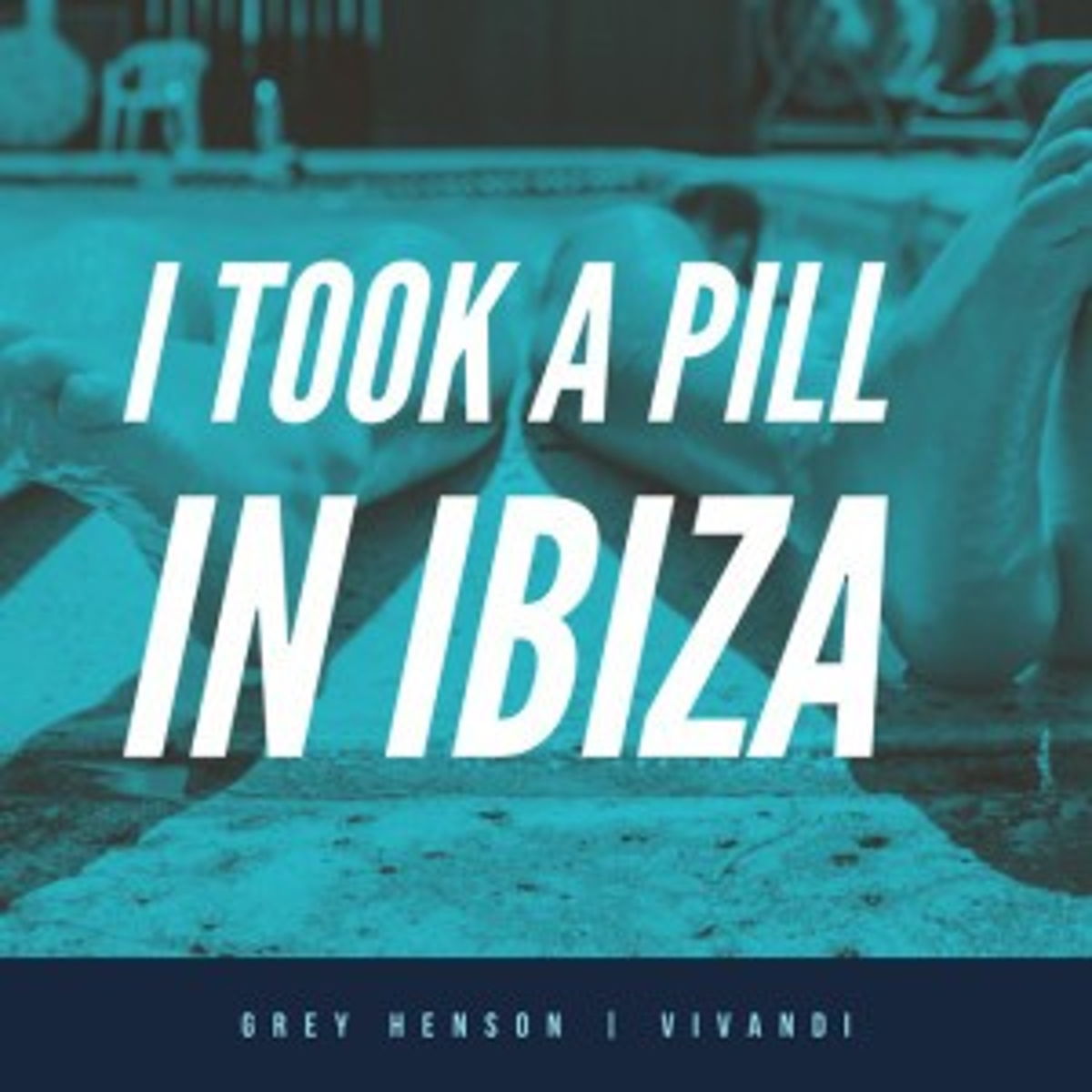 I Took A Pill In Ibiza