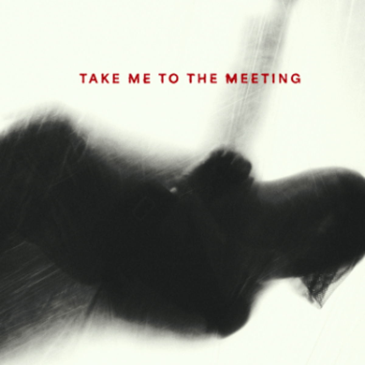 Take Me to the Meeting
