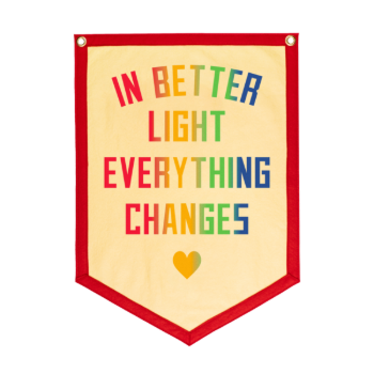 In Better Light Everything Changes Camp Flag