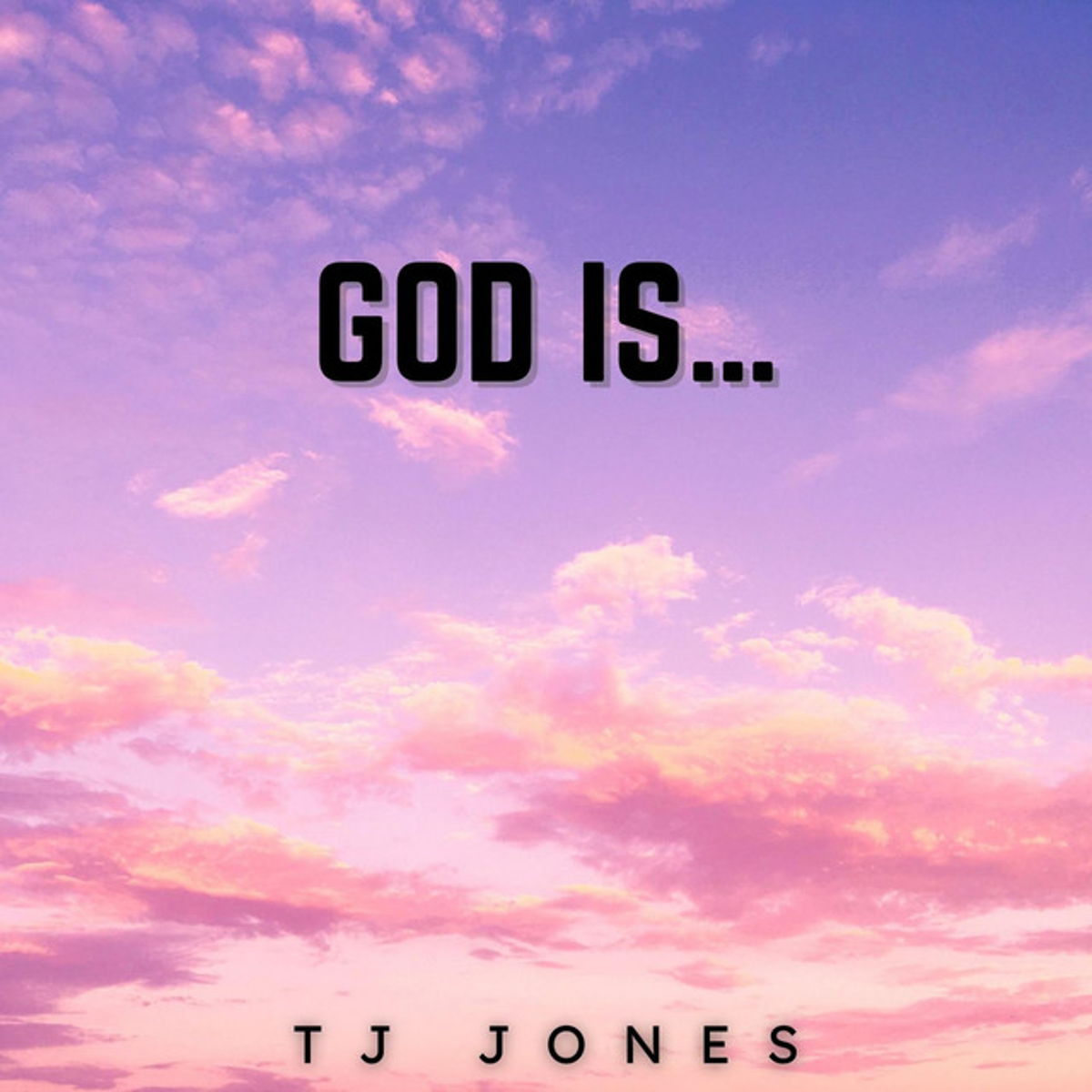 GOD IS...