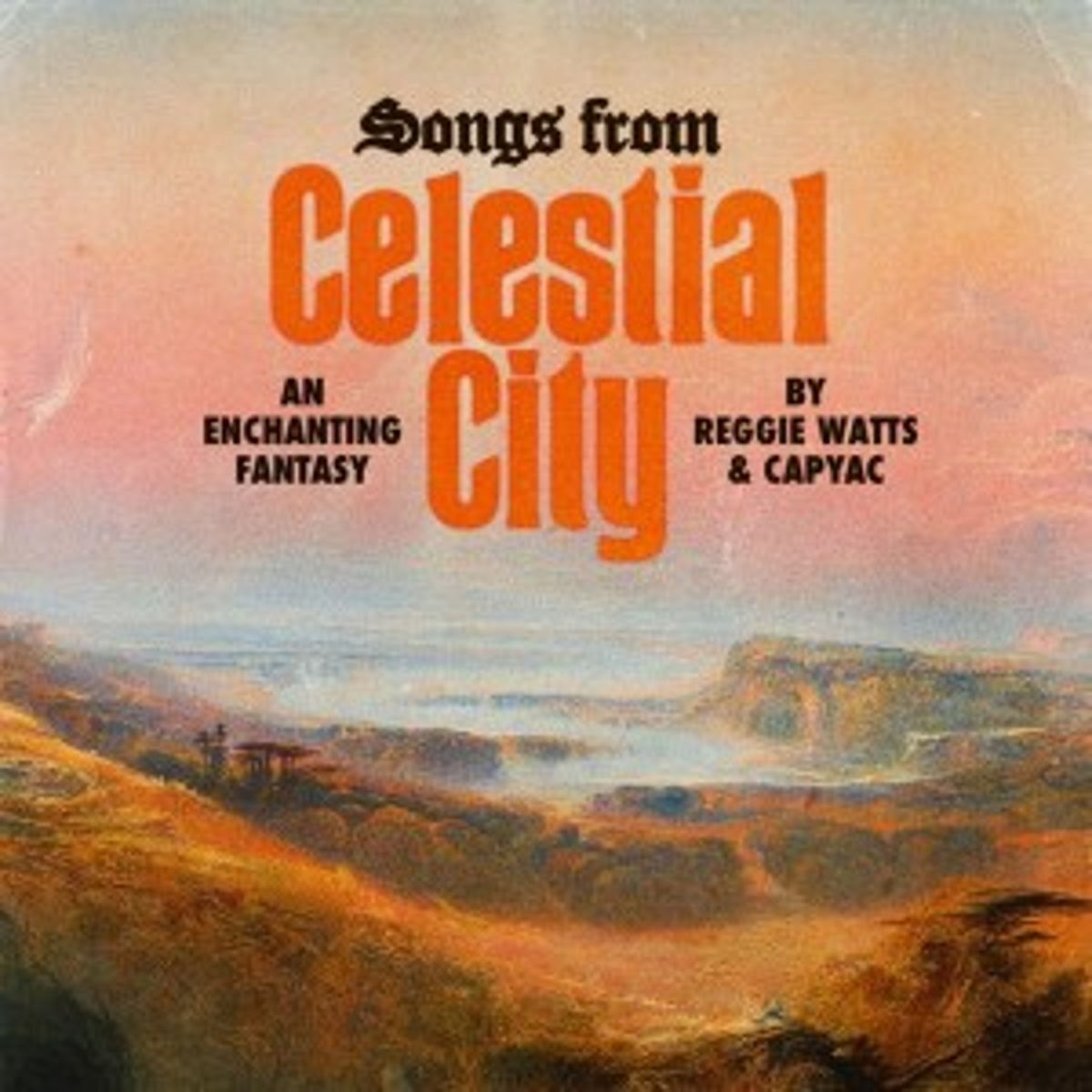 Songs from Celestial City (CAPYAC + Reggie Watts)