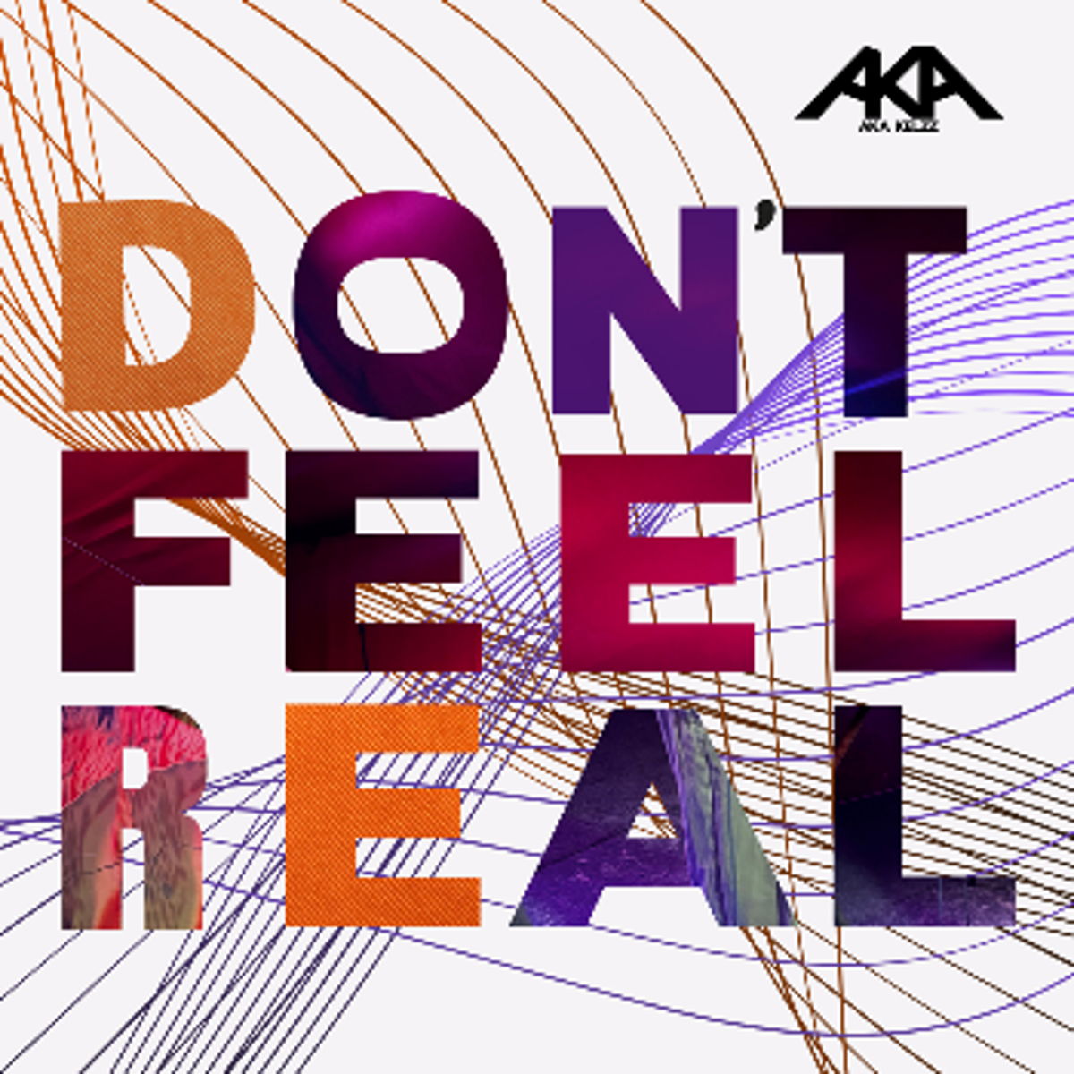 Don't Feel Real - Birthday release: Download your copy here